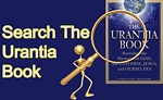 Search The 

Urantia Book